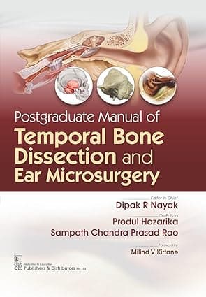 Postgraduate Manual of Temporal Bone Dissection and Ear Microsurgery 1st/2025