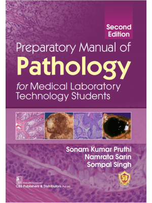Preparatory Manual of Pathology for Medical Laboratory Technology Students  2nd/2023
