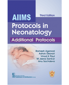 AIIMS Protocols in Neonatology 3rd/2024 (Additional Protocols)