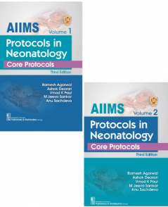AIIMS Protocols in Neonatology 3rd/2024 (2 Vols) Core Protocols