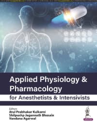 Applied Physiology & Pharmacology for Anesthetists & Intensivists 1st/2023