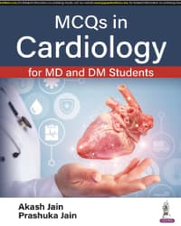MCQs in Cardiology for MD and DM Students 1st/2023