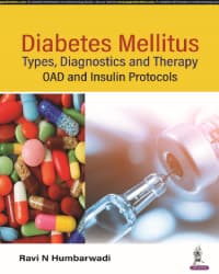 Diabetes Mellitus Types, Diagnostics and Therapy: OAD and Insulin Protocols 1st/2023