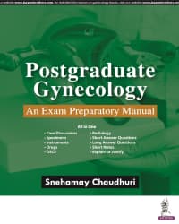 Postgraduate Gynecology: An Exam Preparatory Manual 1st/2024
