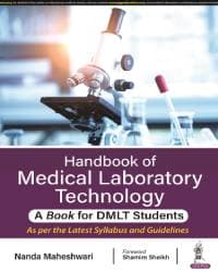 Handbook of Medical Laboratory Technology- A Book for DMLT Students 1st/2023