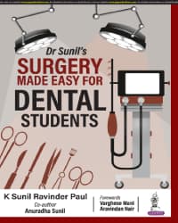 Dr Sunil’s Surgery Made Easy for Dental Students 1st/2024