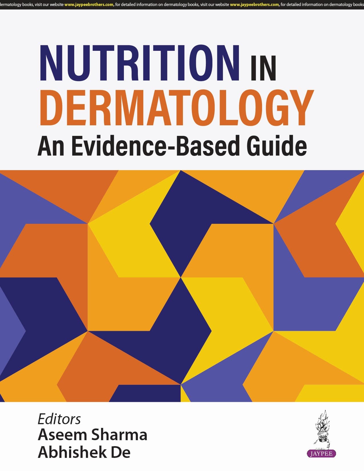 Nutrition in Dermatology: An Evidence Based Guide 1st/2025