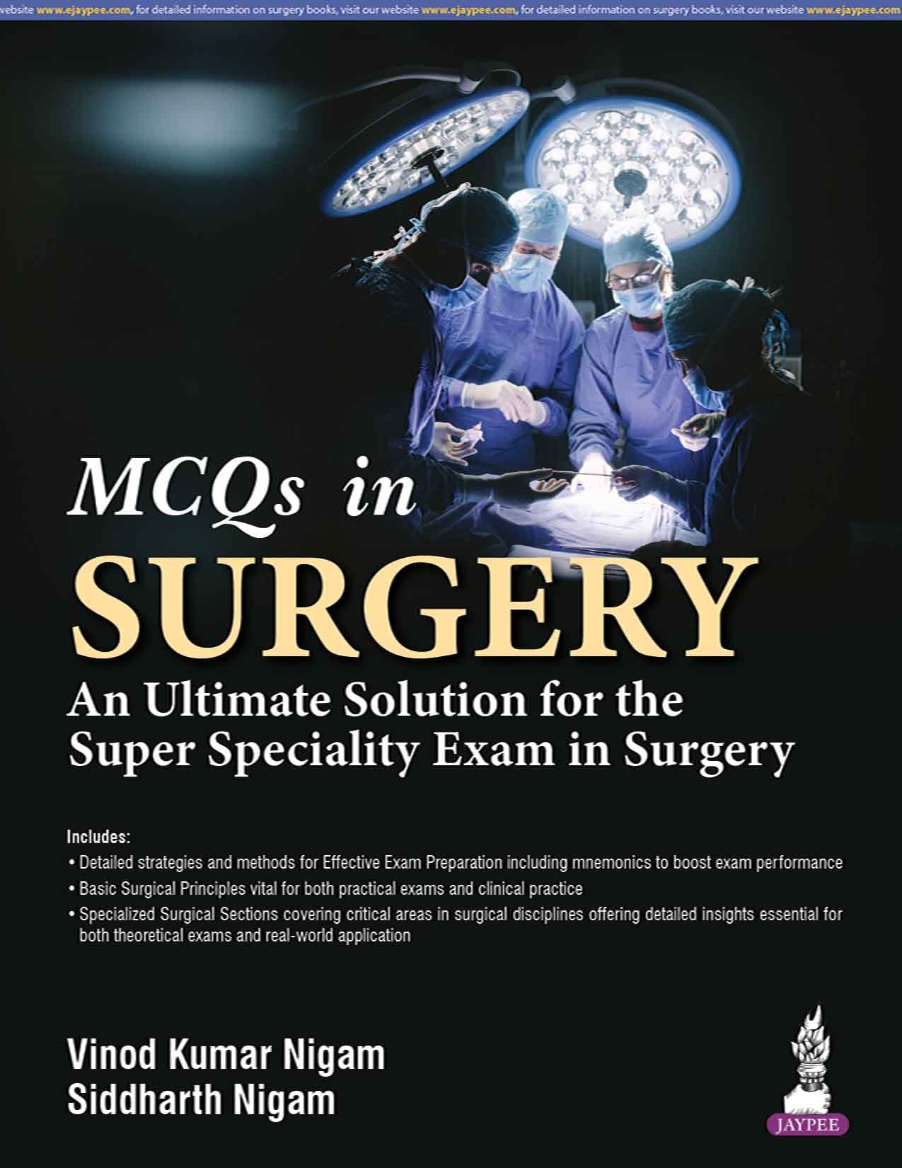 MCQs in Surgery: An Ultimate Solution for the Super Speciality Exam in Surgery
