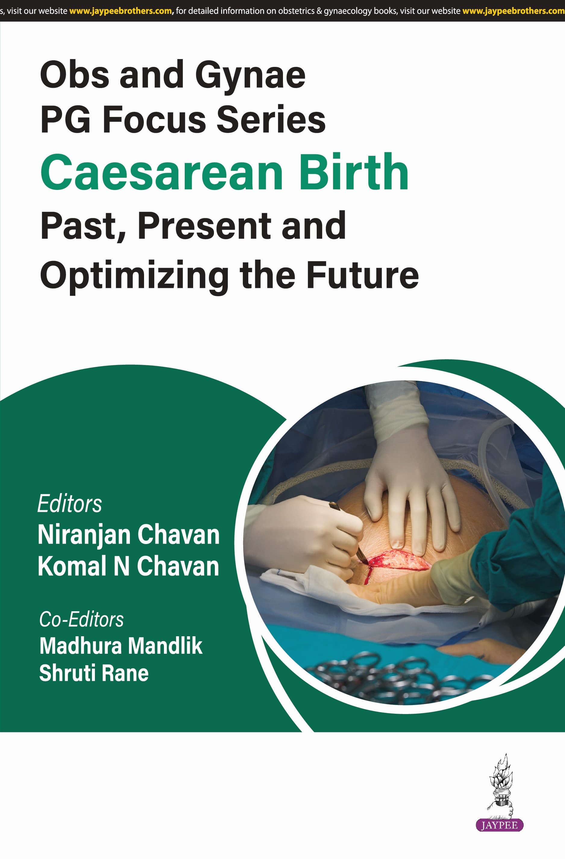 Obs and Gynae PG Focus Series Caesarean Birth Past, Present and Optimizing the Future 1st/2025