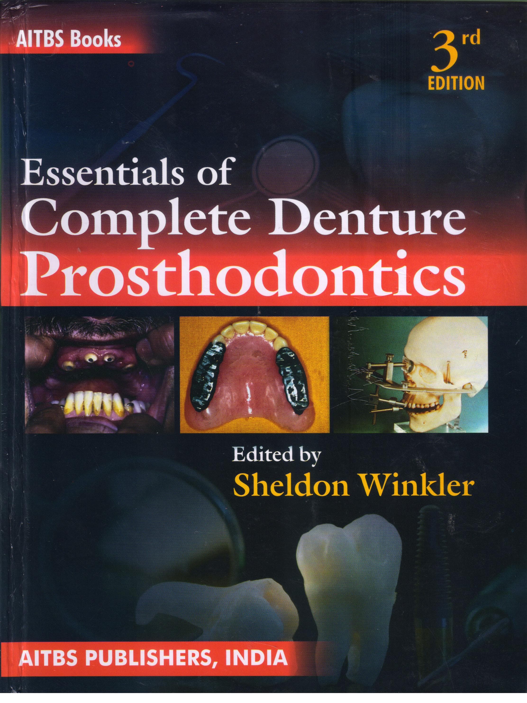 Essentials of Complete Denture Prosthodontics 3rd/2015 (Reprint 2021)
