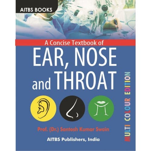 Concise Textbook of Ear, Nose and Throat 1st/2018
