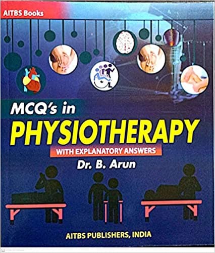 MCQ's in Physiotherapy with Explanatory Answers 1st/2023