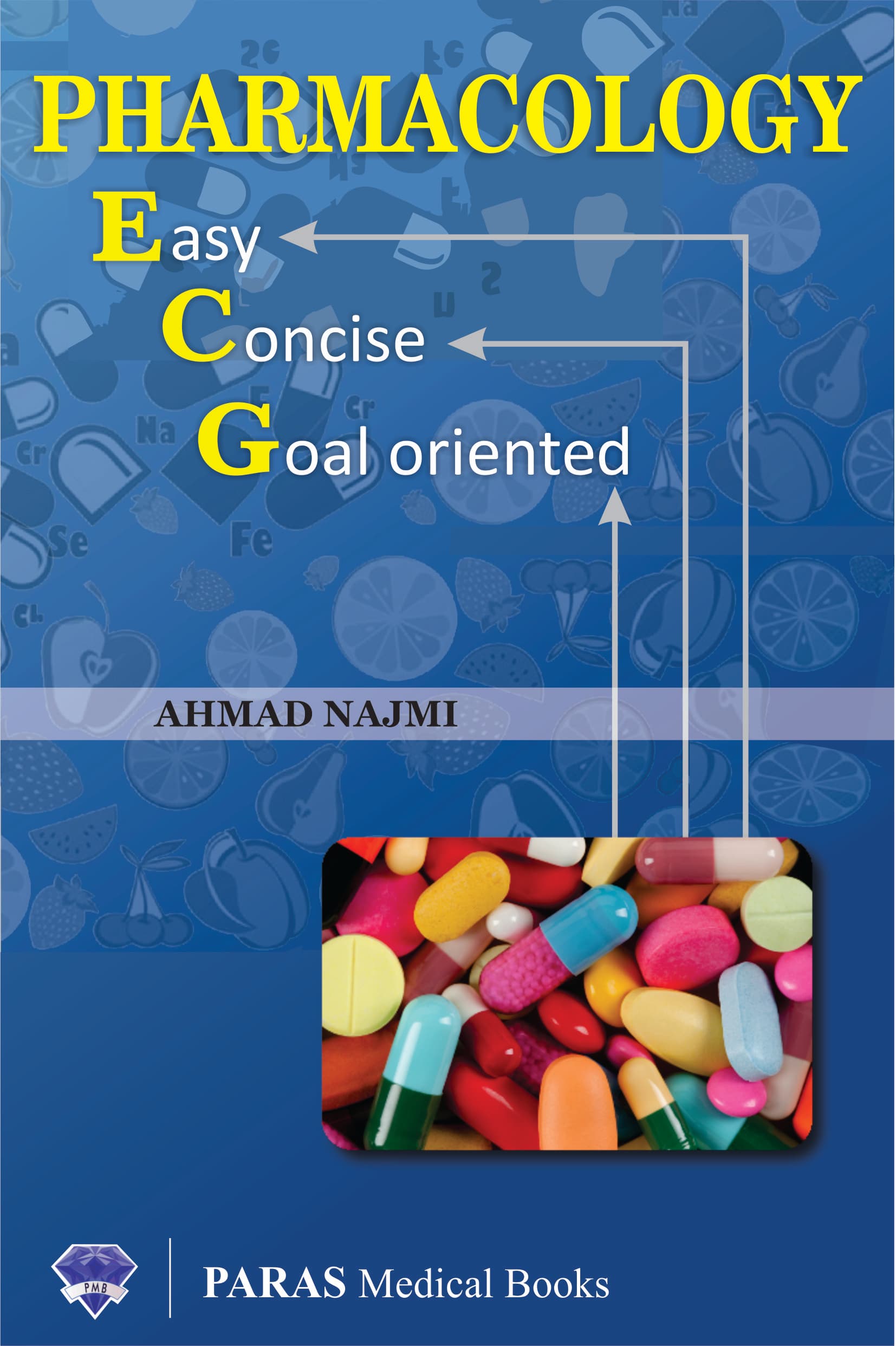 Pharmacology Easy, Concise, Goal Oriented 1st/2015