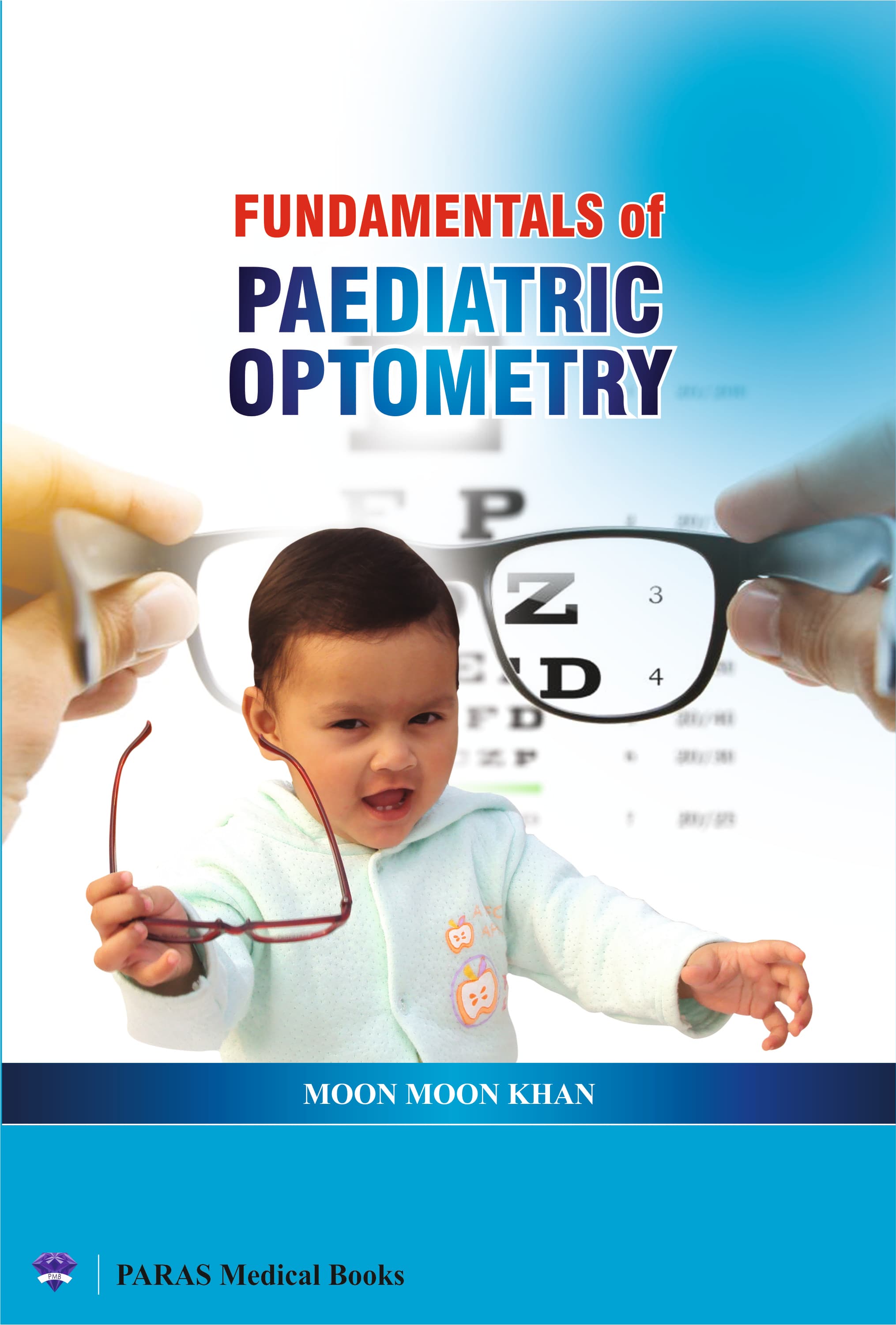 Fundamentals of Paediatric Optometry 1st/2015