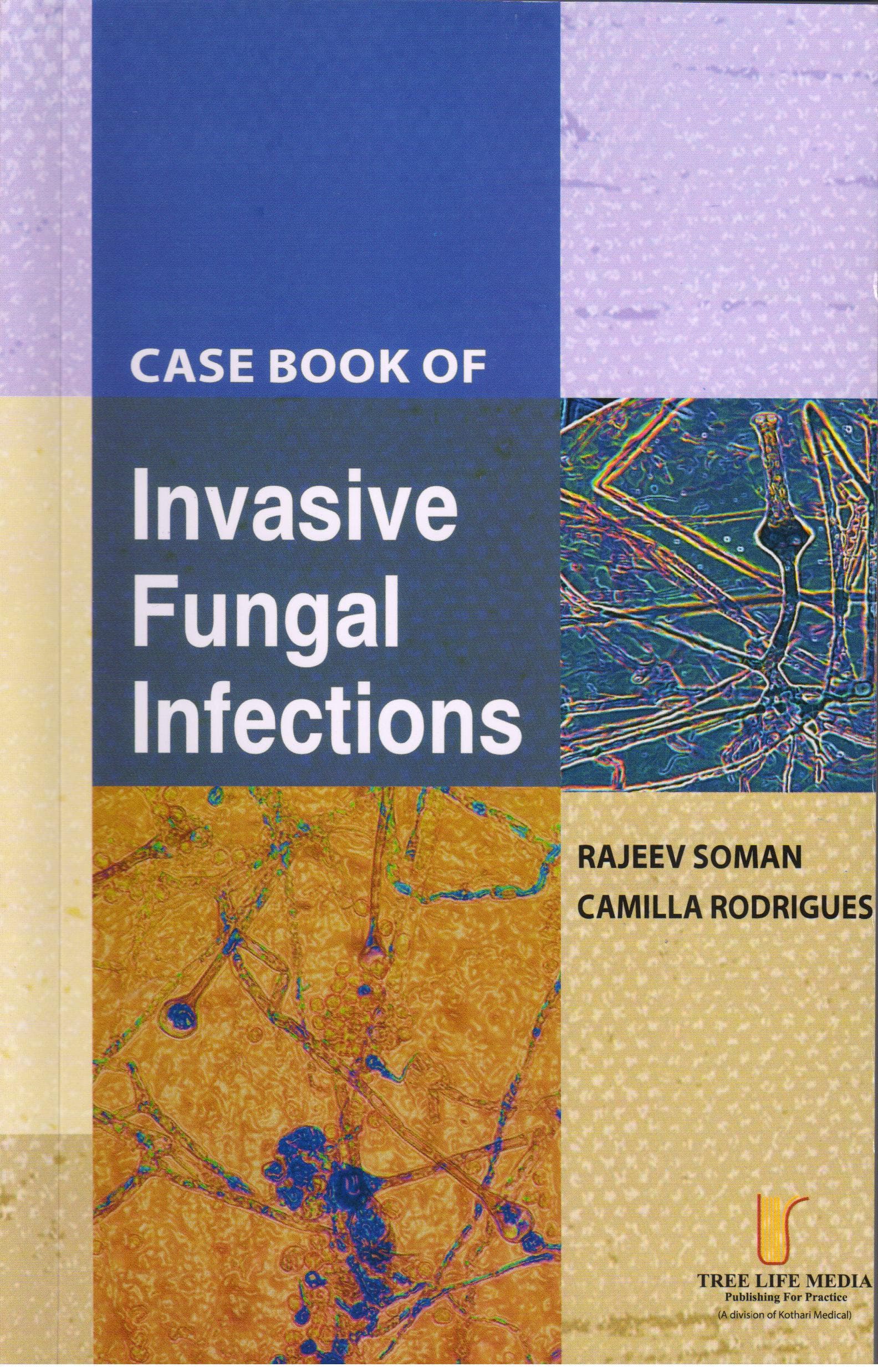 Case Book of Invasive Fungal Infections 1st/2017