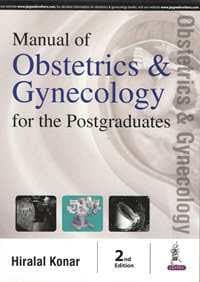 Manual of Obstetrics & Gynecology for the Postgraduates 2nd/2017