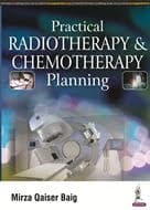 Practical Radiotherapy and Chemotherapy Planning 1st/2017