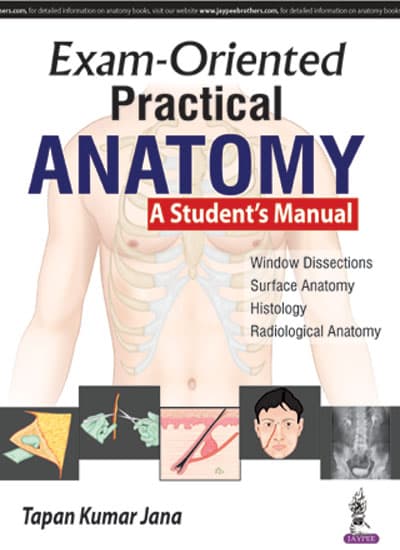 Exam Oriented Practical Anatomy A Student’s Manual 1st/2017