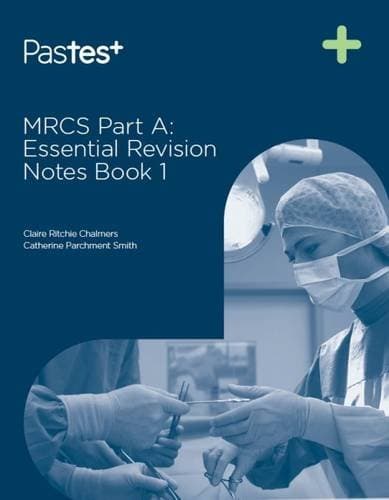 MRCS Part A Essential Revision Notes: Book 1 1st/2017 (Reprint)