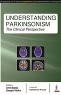 Understanding Parkinsonism The Clinical Perspective 1st/2017