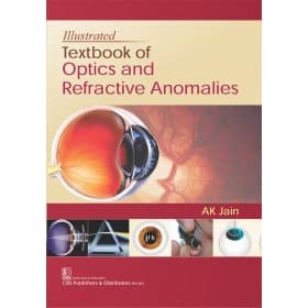 Illustrated Textbook of Optics and Refractive Anomalies 1st/2018