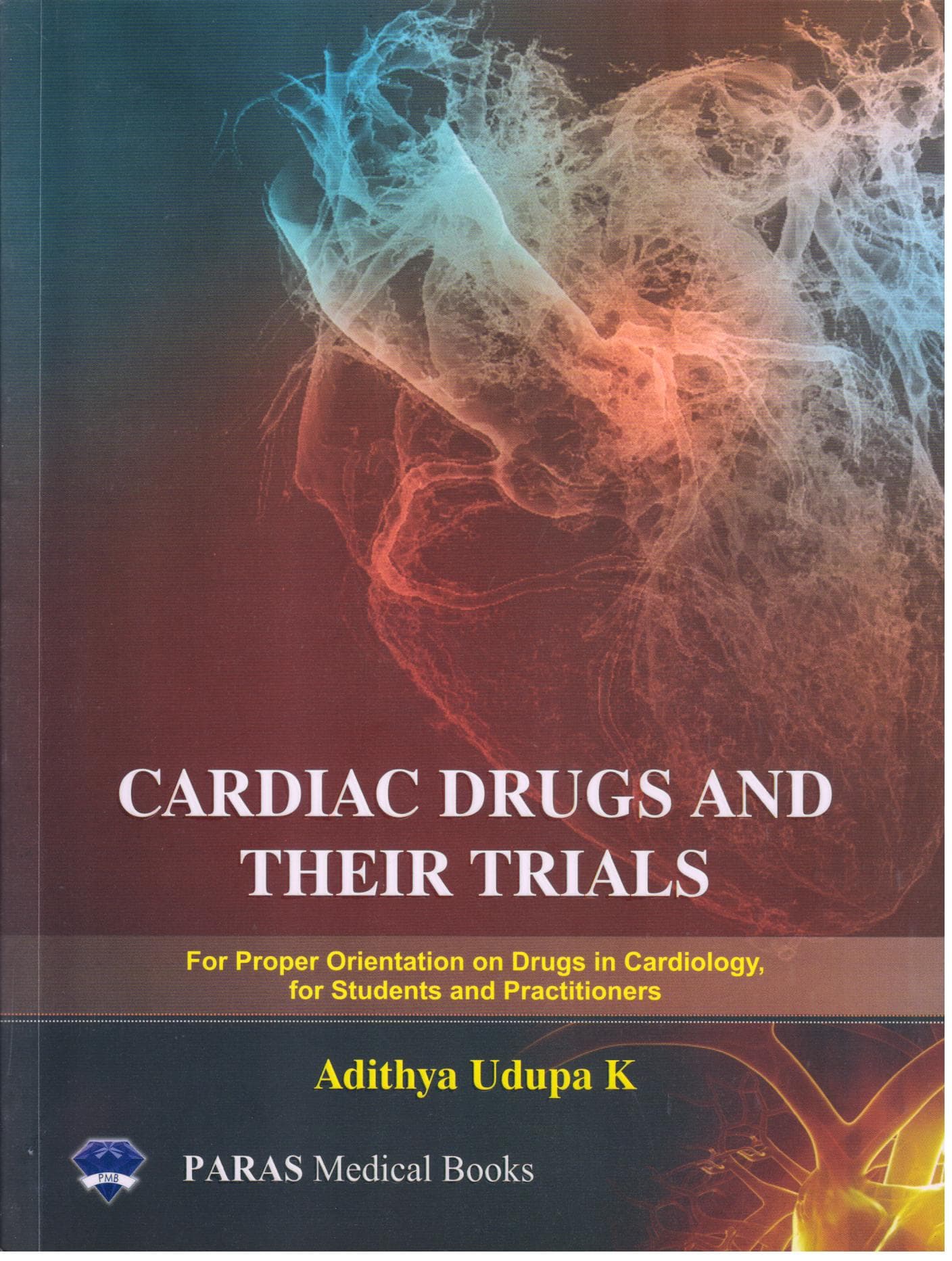 Cardiac Drugs and Their Trials 1st/2019