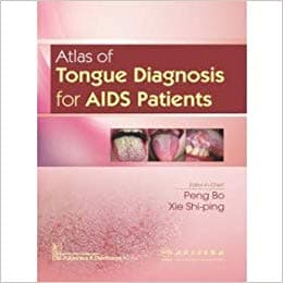 Atlas of Tongue Diagnosis for AIDS Patients 1st/2018