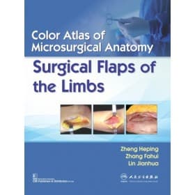 Color Atlas Of Microsurgical Anatomy Surgical Flaps Of The Limbs  1st/2018