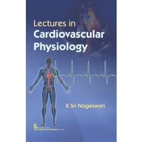Lectures in Cardiovascular Physiology 1st/2018