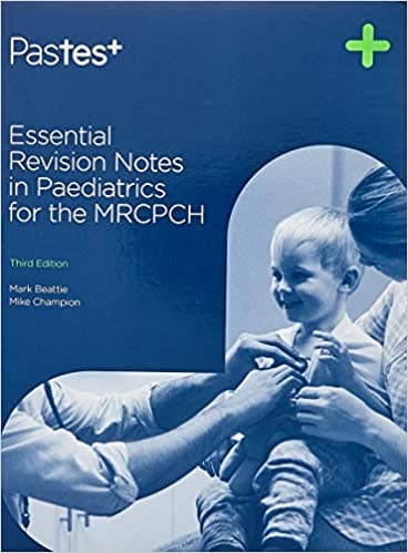 Essential Revision Notes in Paediatrics for the MRCPCH 3rd/2015
