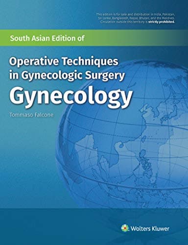Operative Techniques in Gynecologic Surgery - Gynecology 1st SAE/2019