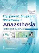 Equipment, Drugs and Waveforms in Anaesthesia 2nd/2019 (Reprint 2023)