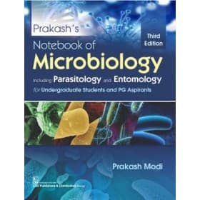 Prakash's Notebook of Microbiology, Including Parasitology &amp; Entomology 3rd/2020