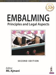Embalming Principles and Legal Aspects 2nd/2019 (Reprint 2023)
