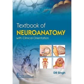 Textbook of Neuroanatomy with Clinical Orientation 1st/2020