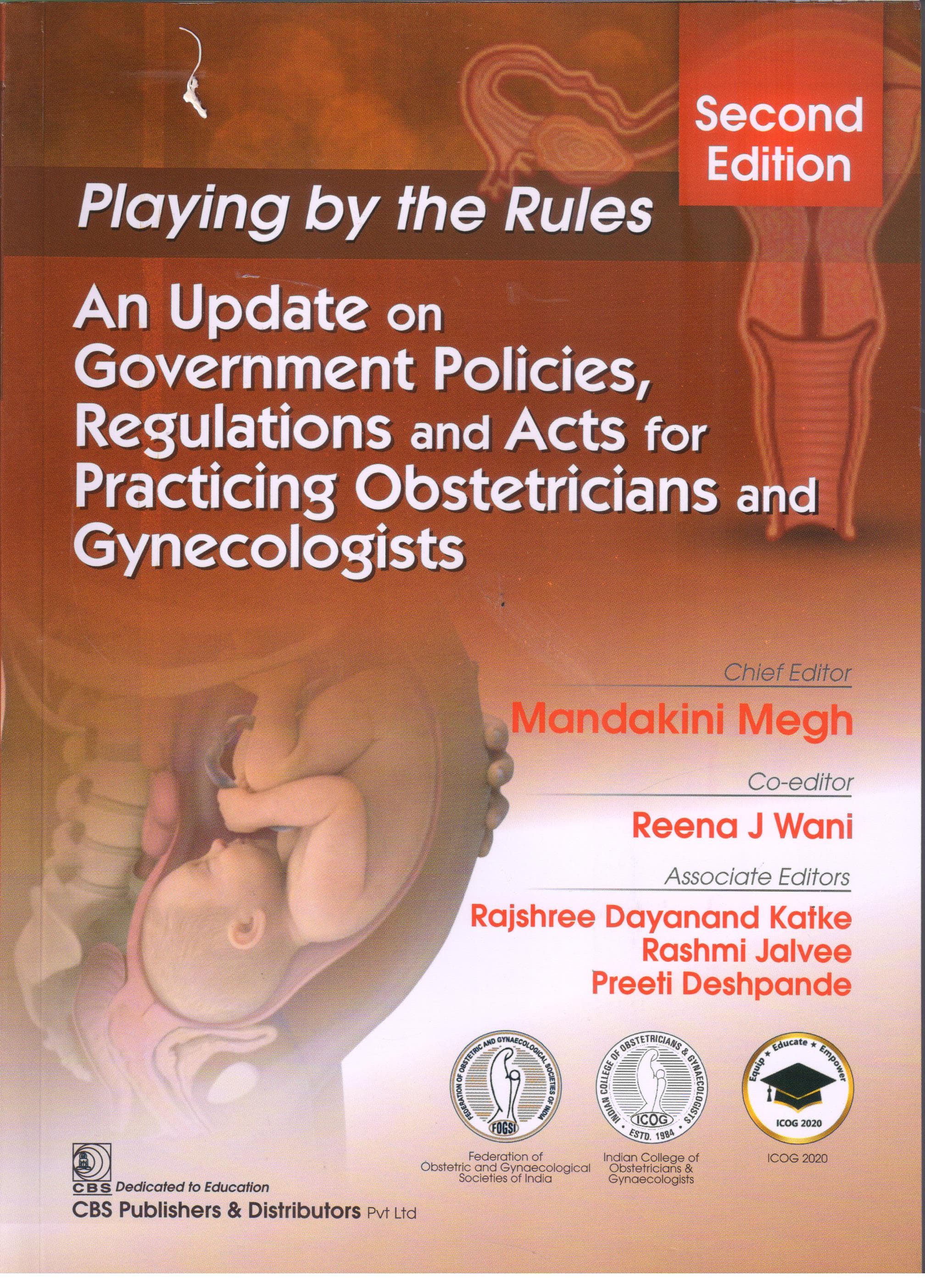 Playing By The Rules An Update On Government Policies, Regulations And Acts For Practicing Obstetricians And Gynecologists 2nd/2020