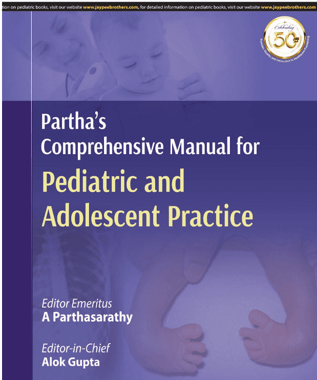 Partha’s Comprehensive Manual for Pediatric and Adolescent Practice 1st/2020
