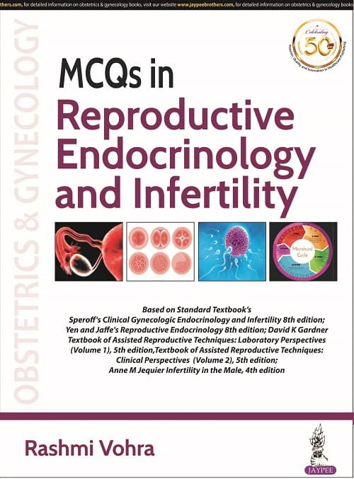 MCQs in Reproductive Endocrinology and Infertility 1st/2020
