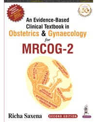 An Evidence Based Clinical Textbook in Obstetrics & Gynaecology for MRCOG - 2 2nd/2021