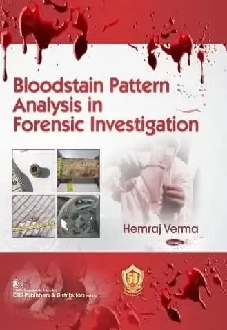 Bloodstain Pattern Analysis in Forensic Investigation 1st/2022