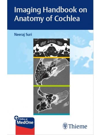 Imaging Handbook on Anatomy of Cochlea 1st/2023