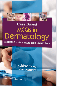 Case Based MCQs in Dermatology for NEET PG and Certificate Board Examinations 1st/2026