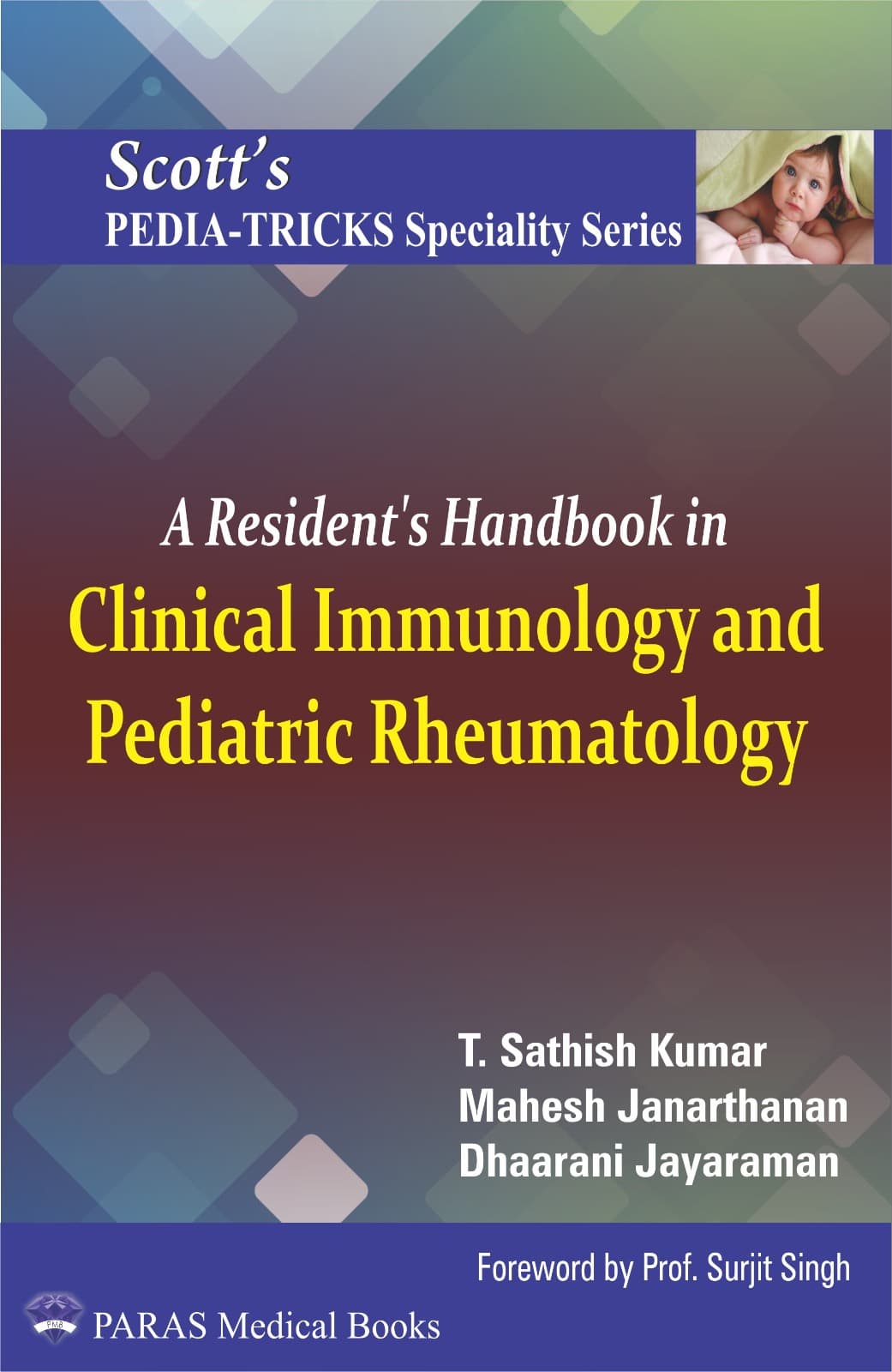 Scotts Pediatricks Specialty Series: A Resident's Handbook in Clinical Immunology and Pediatric Rheumatology 1st/2026
