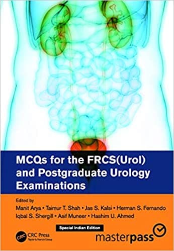 MCQs for the FRCS(Urol) and Postgraduate Urology Examinations 1st SAE/2020