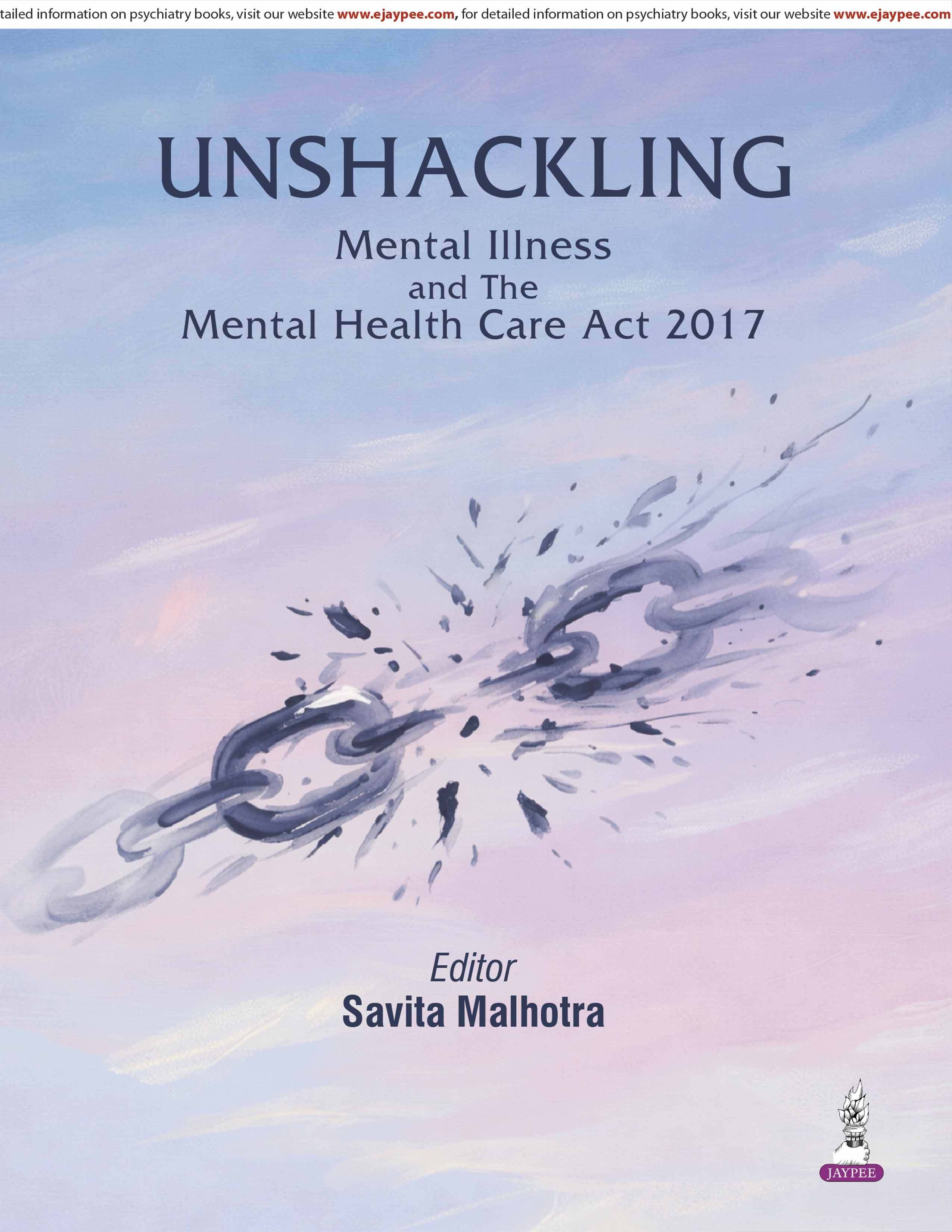 Unshackling Mental Illness and The Mental Health Care Act 2017 1st/2026