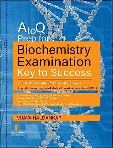 A to Q Prep for Biochemistry Examination Key to Success 1st/2023