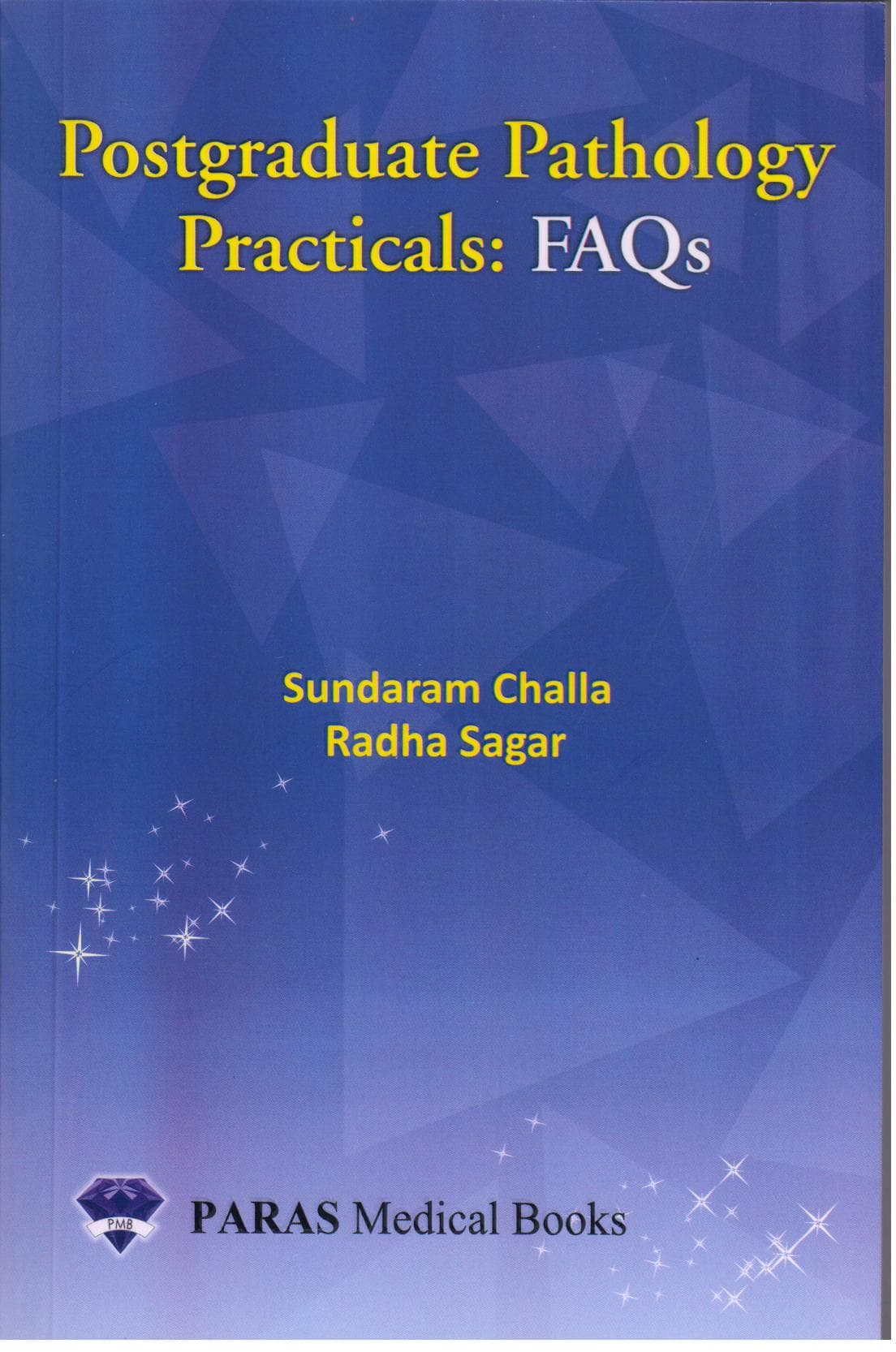 Postgraduate Pathology Practicals : FAQs 1st/2019